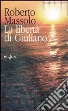 La libertà di Giuliano La libertà di Giuliano
