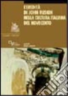 L'eredità di John Ruskin nella cultura italiana del Novecento libro
