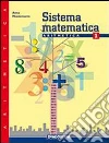 Sistema matematica. Aritmetica. Per la Scuola media libro