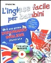 inglese facile per bambini. Con CD Audio. Con CD-ROM libro