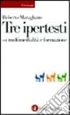 Tre ipertesti su multimedialità e formazione libro