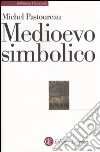 Medioevo simbolico libro