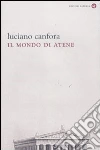 Il mondo di Atene libro