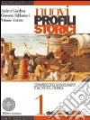 Nuovi profili storici. Con percorsi di documenti e di critica storica. Per il triennio delle Scuole superiori (1) Nuovi profili storici. Con percorsi di documenti e di critica storica. Per il triennio delle Scuole superiori (1)