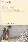 Da Cenerentola a Cappuccetto rosso. Breve storia illustrata della fiaba barocca libro