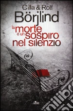 La morte è un sospiro nel silenzio libro