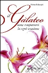 Il galateo. Come comportarsi in ogni occasione libro