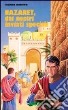 Nazaret. Dai nostri inviati speciali libro
