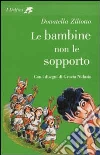 Le bambine non le sopporto libro