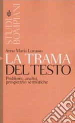 La trama del testo. Problemi, analisi, prospettive semiotiche