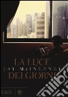 La luce dei giorni libro