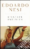 L'estate infinita. Ediz. speciale libro