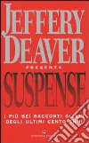 Suspense. I più bei racconti gialli degli ultimi cento anni libro