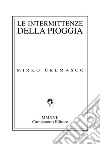Le intermittenze della pioggia libro