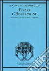 Poesia e rivoluzione. Simbolismo, crepuscolarismo, futurismo Poesia e rivoluzione. Simbolismo, crepuscolarismo, futurismo