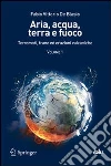 Aria, acqua, terra e fuoco (1) libro