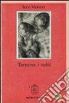 Tornino i volti libro