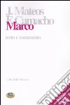 Marco. Testo e commento libro