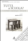 Tutti a scuola? L'istruzione elementare nella pianura bolognese tra Otto e Novecento libro