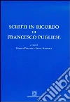 Scritti in ricordo di Francesco Pugliese libro