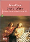 Orfeo e l'orfismo Orfeo e l'orfismo