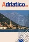 Adriatico. Rivista quadrimestrale di politiche territori culture. Vol. 3 libro