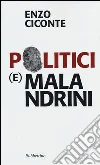Politici (e) malandrini Politici (e) malandrini