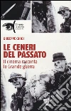 Le ceneri del passato. Il cinema racconta la Grande guerra libro