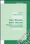 Con Wundt, oltre Wundt. Richard Avenarius e il dibattito sulla psicologia scientifica tra Otto e Novecento libro