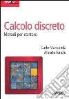 Calcolo discreto. Metodi per contare Calcolo discreto. Metodi per contare