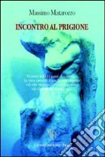Incontro al prigione