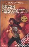 Bryan di Boscoquieto nella terra dei mezzidemoni Bryan di Boscoquieto nella terra dei mezzidemoni
