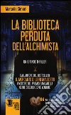La biblioteca perduta dell'alchimista libro