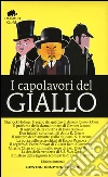 I capolavori del giallo. Ediz. integrali libro