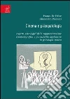 Cinema e psicopatologia. Aspetti psicologici della rappresentazione cinematografica e potenzialità applicative in psicologia clinica Cinema e psicopatologia. Aspetti psicologici della rappresentazione cinematografica e potenzialità applicative in psicologia clinica