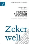Pronuncia neerlandese per italiani. Fonodidattica contrastiva naturale Pronuncia neerlandese per italiani. Fonodidattica contrastiva naturale