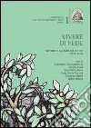 Vivere di fede. Contributo all'anno della fede (2012-2013) Vivere di fede. Contributo all'anno della fede (2012-2013)