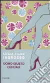 Uomo giusto cercasi libro