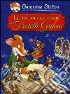Le più belle fiabe dei fratelli Grimm libro