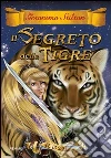 Il segreto della tigre. Le 13 Spade (3) libro