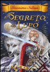 Il segreto del lupo. Le 13 spade (4) libro