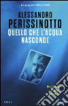 Quello che l'acqua nasconde libro