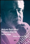 Il surrealismo. Ieri e oggi. Storia, filosofia, politica libro