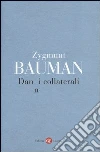 Danni collaterali. Diseguaglianze sociali nell'età globale libro