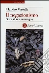 Il negazionismo. Storia di una menzogna Il negazionismo. Storia di una menzogna