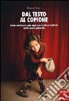 Dal testo al copione. Come realizzare una rappresentazione teatrale nella scuola primaria libro