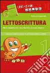 Lettoscrittura. Programma intensivo e graduale per gli interventi didattici e riabilitativi. Con CD-ROM (1) Lettoscrittura. Programma intensivo e graduale per gli interventi didattici e riabilitativi. Con CD-ROM (1)