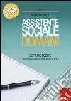 Assistente sociale domani. Letture scelte per la preparazione all'esame di Stato. Sez. B. Vol. 1 libro