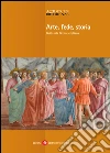 Arte, fede, storia. Guida alla Firenze cristiana. Ediz. illustrata libro