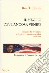 Il meglio deve ancora venire. I discorsi del presidente dal primo al secondo mandato (2009-2013) libro